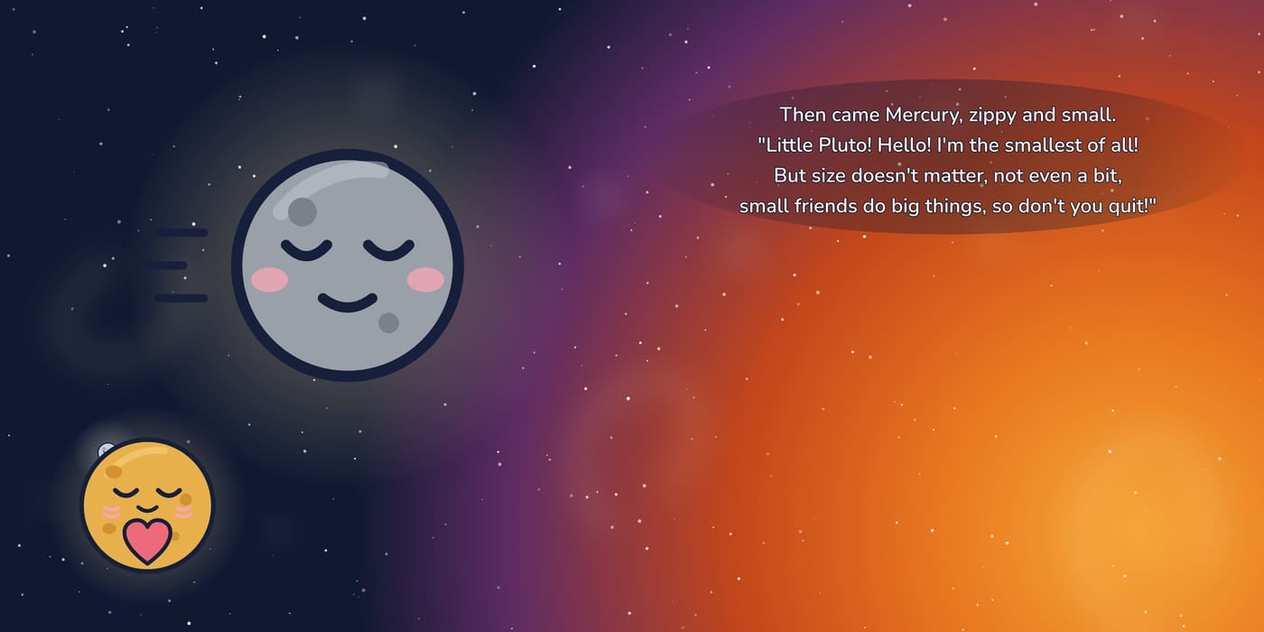 Tiny Mercury zips over to say hello and tell Little Pluto that small friends do big things.